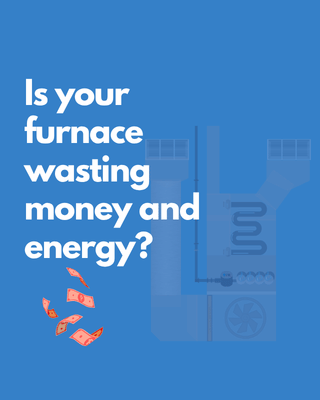 Is your furnace wasting you energy?