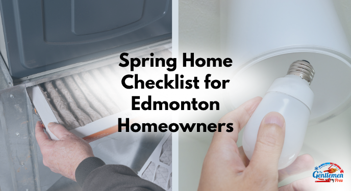 Spring Checklist: Protecting Your Edmonton Home